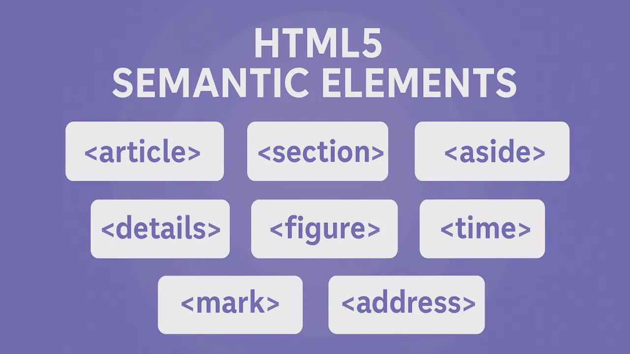 Exploring Lesser-Used (By JRs) but Powerful Semantic HTML Elements